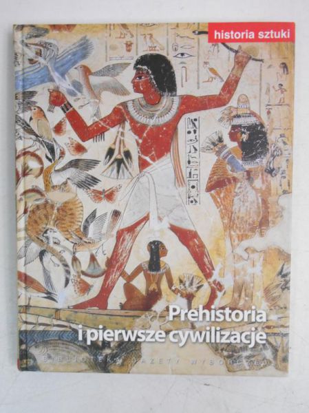 Prehistoria i pierwsze cywilizacje, Tom I