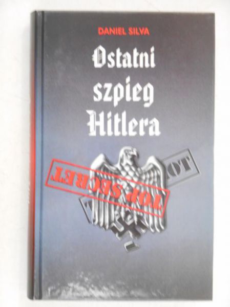 Silva Daniel - Ostatni szpieg Hitlera