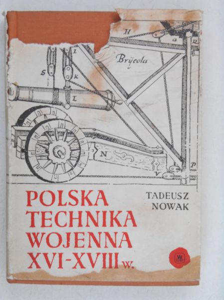 Polska technika wojenna XVI - XVIII w.