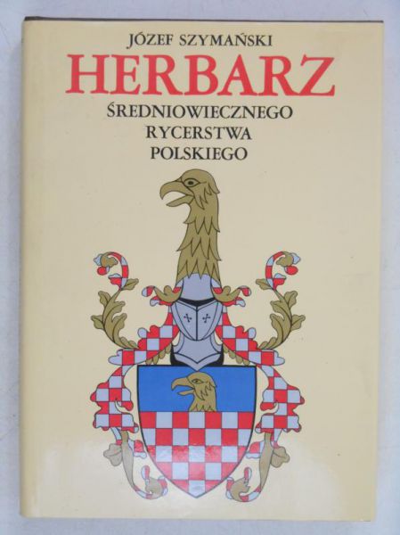 Herbarz średniowiecznego rycerstwa polskiego