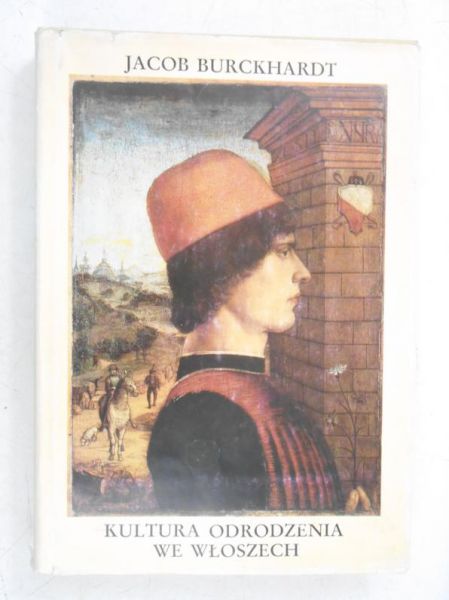 Burckhardt Jacob - Kultura odrodzenia we Włoszech