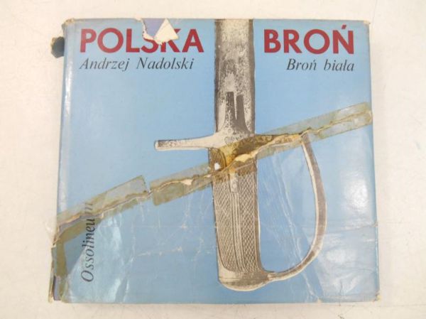 Nadolski Andrzej - Polska broń. Broń biała