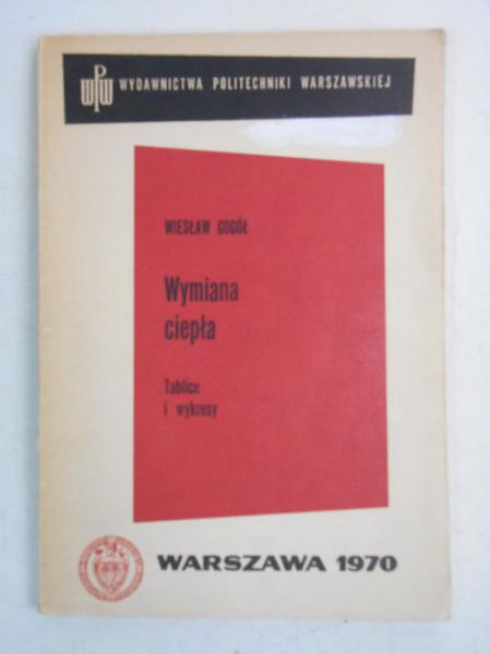 Gogół Wiesław - Wymiana ciepła. Tablice i wykresy