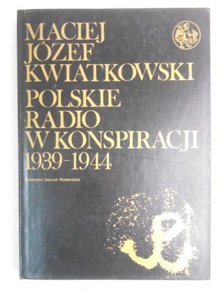 Polskie radio w konspiracji 1939-1944