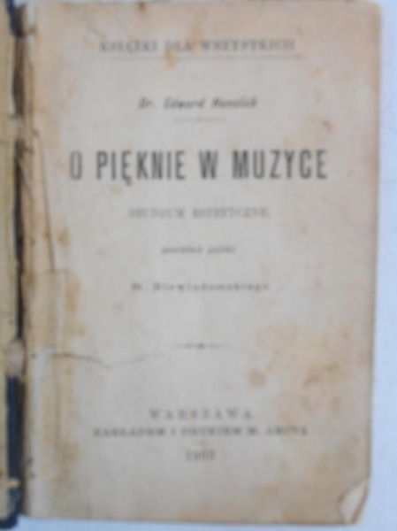 Hanslick Edward - O pięknie w muzyce, 1903 r.