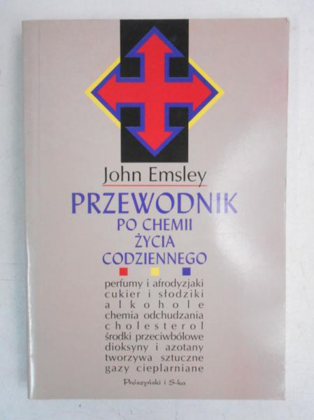 Emsley John - Przewodnik po chemii życia codziennego