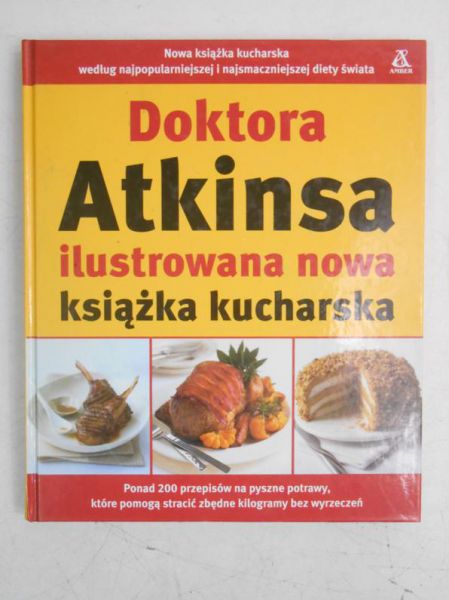 Atkins Robert - Doktora Atkinsa ilustrowana nowa książka kucharska