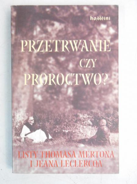 Przetrwanie czy proroctwo? Listy a a i Jeana Leclercqa 