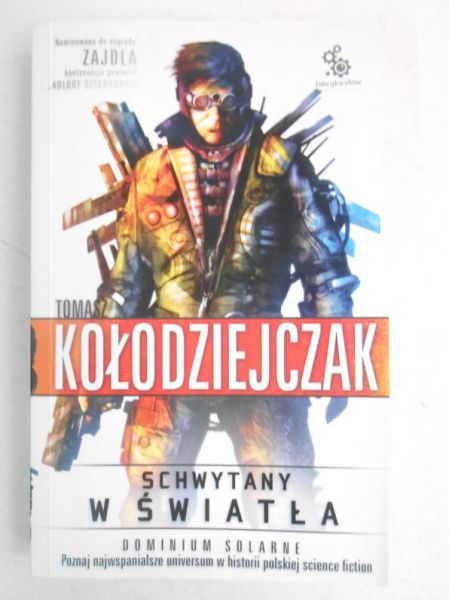 Kołodziejczak Tomasz -  Schwytany w światła