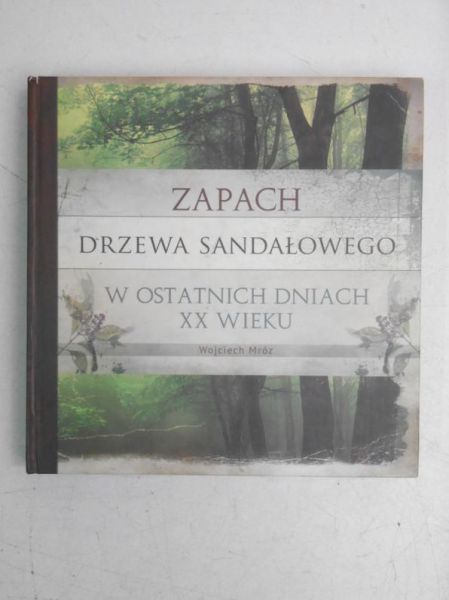 Zapach drzewa sandałowego w ostatnich dniach XX wieku