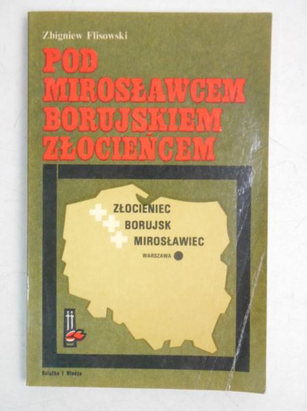 Pod Mirosławcem Borujskiem Złocieńcem