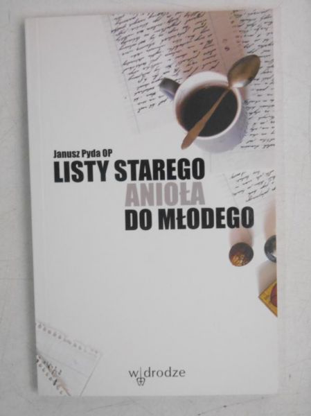 Listy starego anioła do młodego