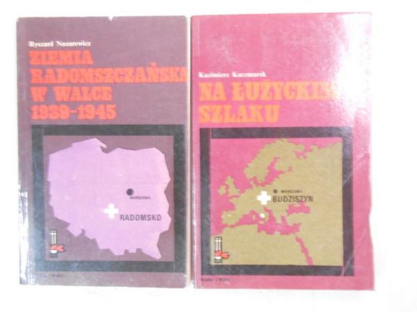 R. / Kaczmarek K. - Ziemia radomszczańska w walce 1939-1945 / Na łużyckim szlaku