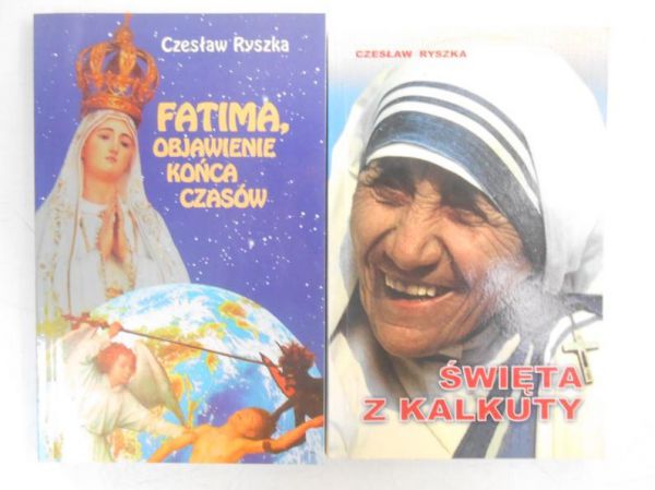 Święta z Kalkuty / Fatima, objawienie końca czasów