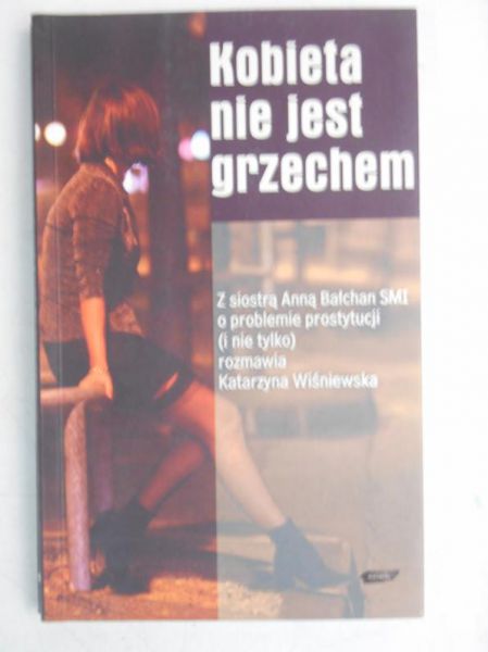 Wiśniewska Katarzyna - Kobieta nie jest grzechem