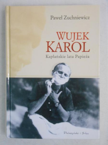 Wujek Karol. Kapłańskie lata Papieża