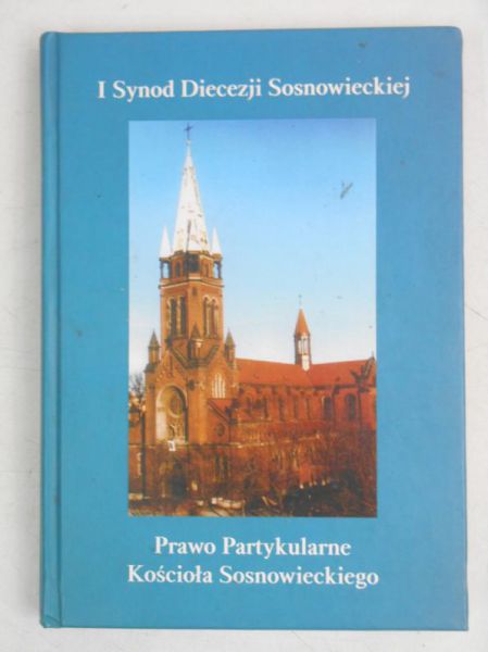 I Synod Diecezji Sosnowieckiej. Prawo partykularne Kościoła sosnowieckiego