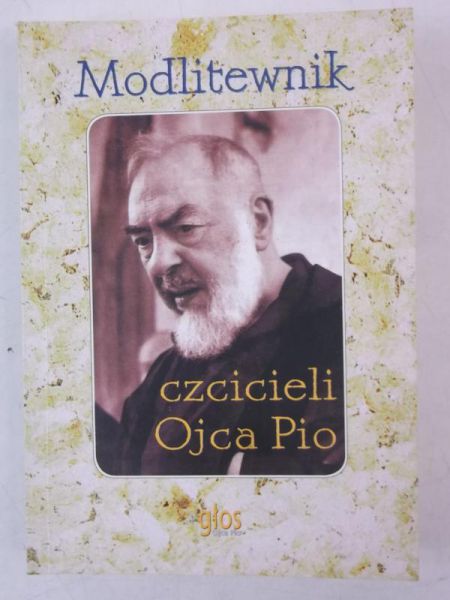 Marecki Józef (opr.) - Modlitewnik czcicieli Ojca Pio