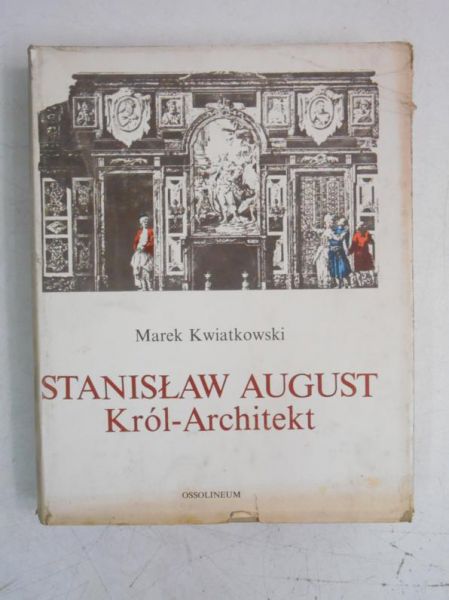 Stanisław August Król-Architekt