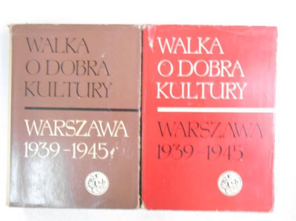 Walka o dobra kultury. Warszawa 1939-1945, Tom I-II
