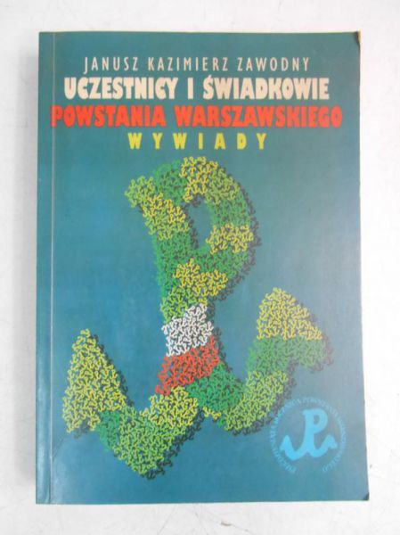 Uczestnicy i świadkowie Powstania Warszawskiego. Wywiady