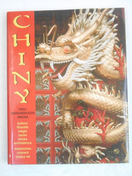 Chiny: kraj niebiańskiego smoka