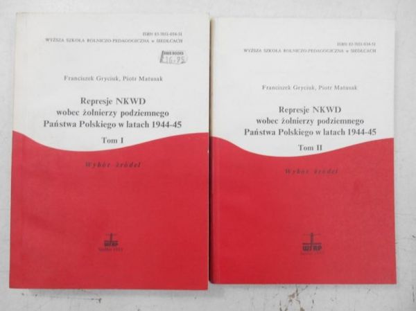 Represje NKWD wobec żołnierzy podziemnego Państwa Polskiego w latach 1944-45, Tom I-II