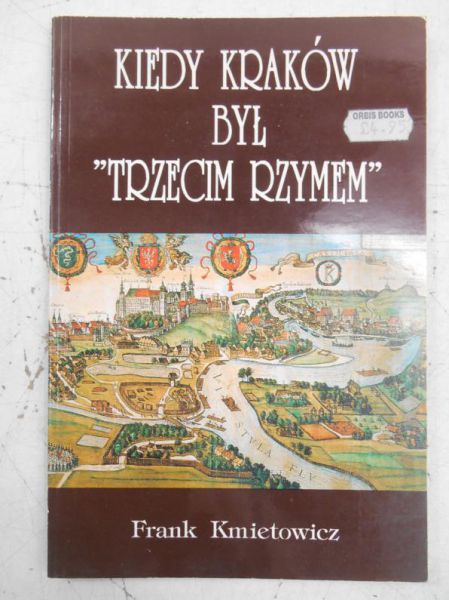 Kiedy Kraków był "Trzecim Rzymem"