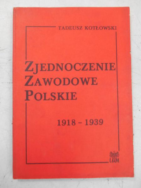 Zjednoczenie Zawodowe Polskie 1918-1939
