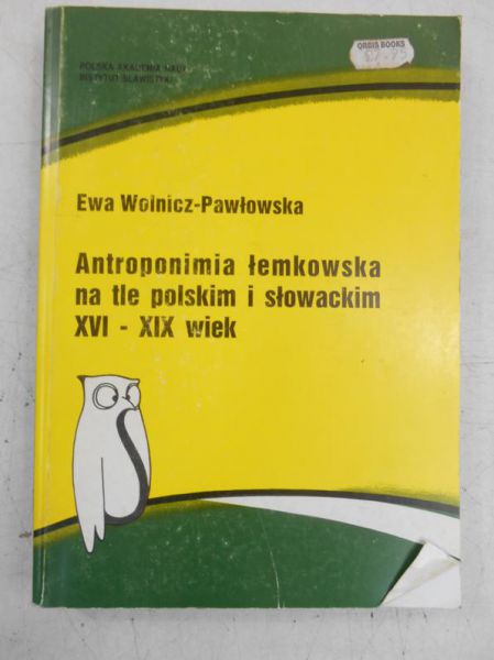 Antroponimia łemkowska na tle polskim i słowackim XVI-XIX wiek