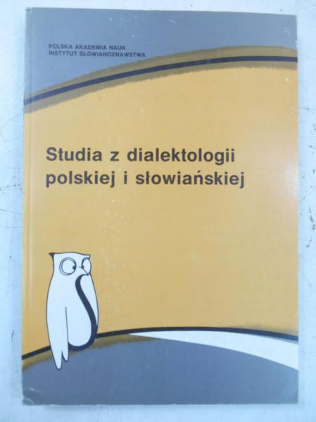 Studia z dialektologii polskiej i słowiańskiej