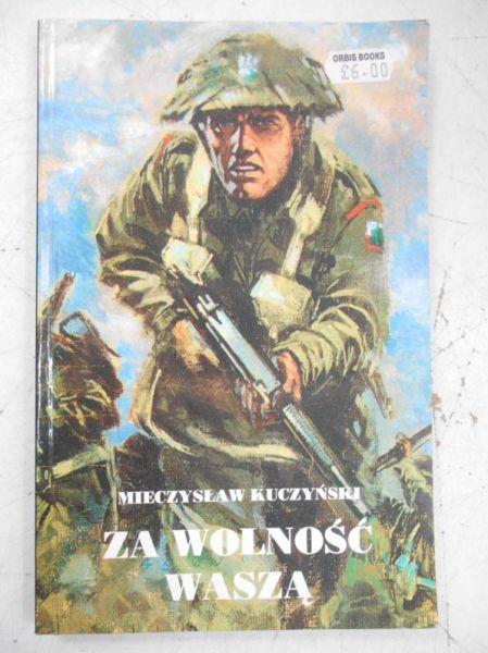 Kuczyński Mieczysław -  Za wolnośc waszą