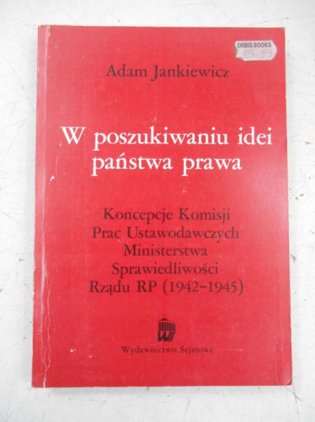 Jankiewicz Adam - W poszukiwaniu idei państwa prawa