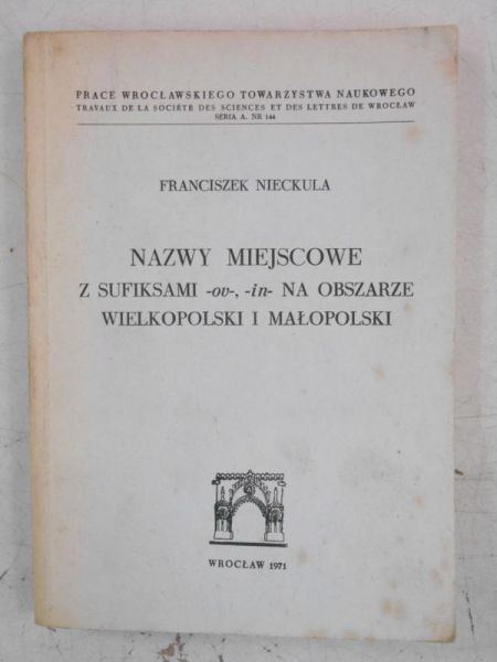 Nieckula Franciszek - Nazwy miejscowe z sufiksami -ov-, -in- na obszarze Wielkopolski i Małopolski