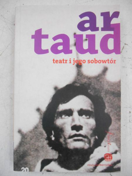 Artaud Antonin - Teatr i jego sobowtór