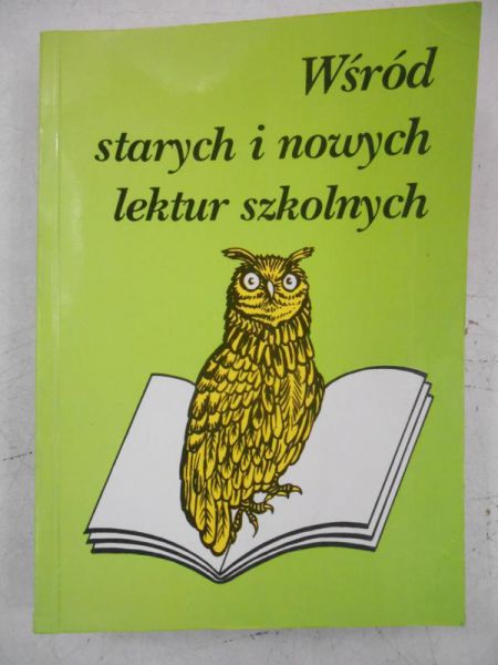 Wśród starych i nowych lektur szkolnych