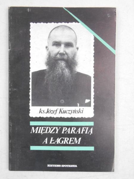 Kuczyński Józef - Między parafią a łagrem