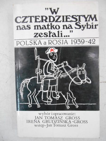 W czterdziestym nas matko na Sybir zesłali…