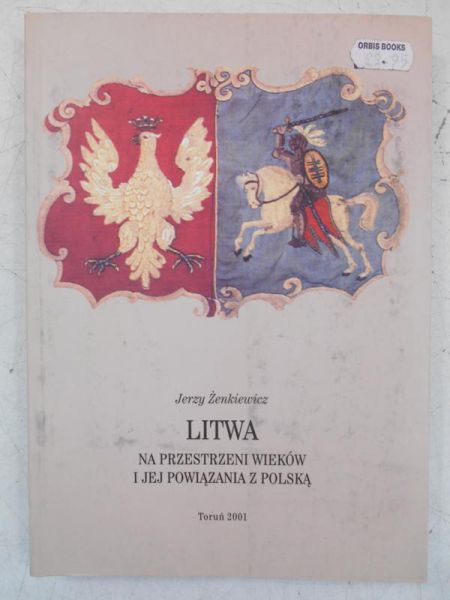 Litwa na przestrzeni wieków i jej powiązania z Polską