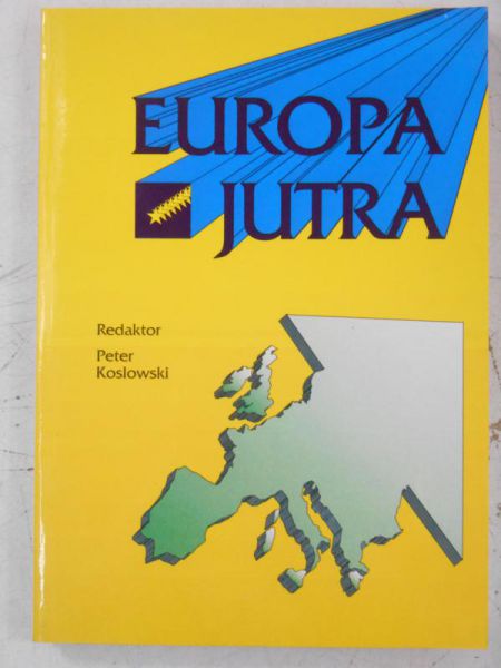 Koslowski Peter (red.) - Europa jutra