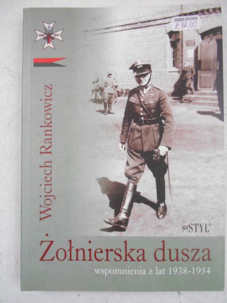 Żołnierska dusza: wspomnienia z lat 1938-1954