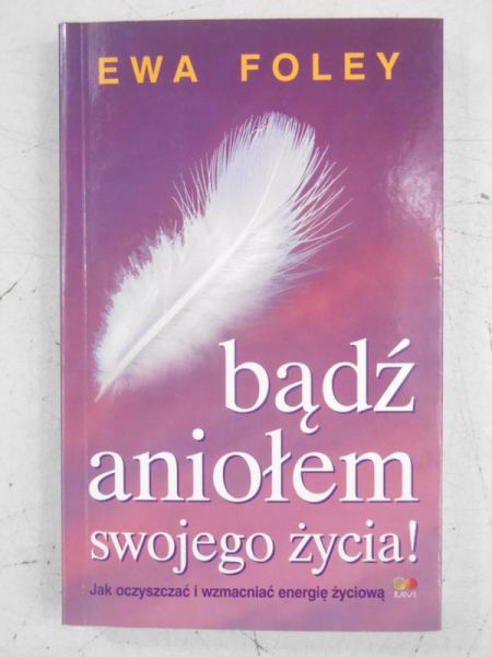 Bądź aniołem swojego życia!