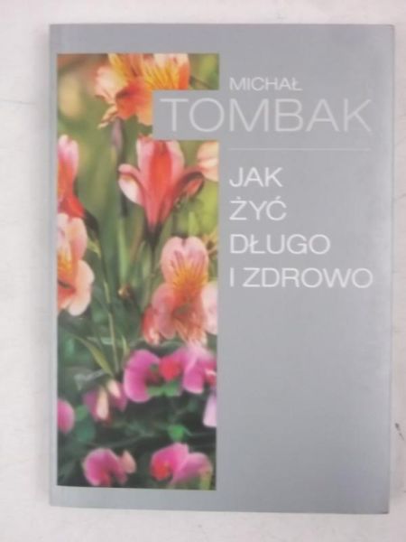 Jak żyć długo i zdrowo
