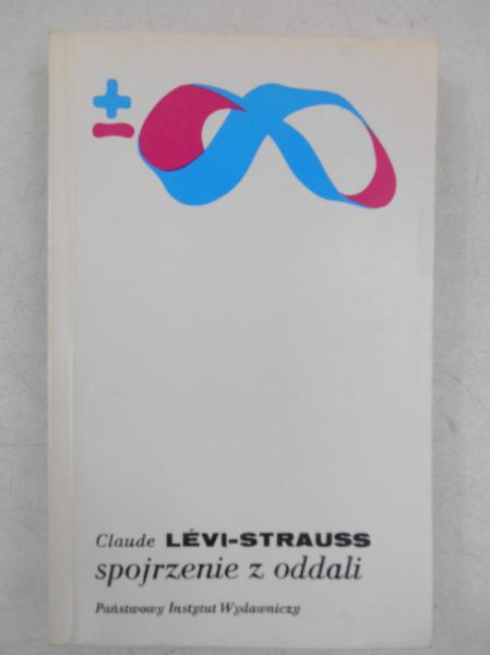 Levi-Strauss Claude - Spojrzenie z oddali