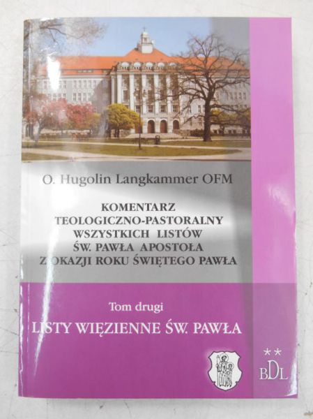 Langkammer Hugolin - Komentarz teologiczno-pastoralny wszystkich listów Św. Pawła Apostoła z okazji roku Świętego Pawła