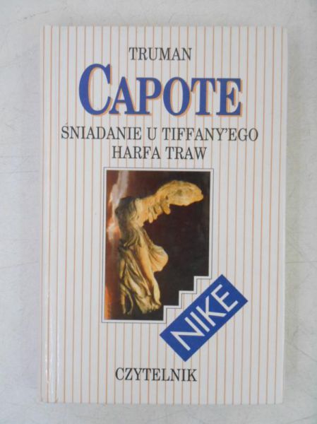 Capote Rtruman - Śniadanie u Tiffany'ego. Harfa traw