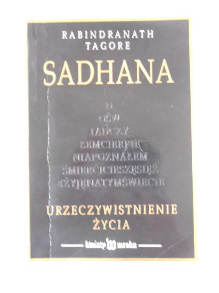 Sadhana. Urzeczywistnienie życia
