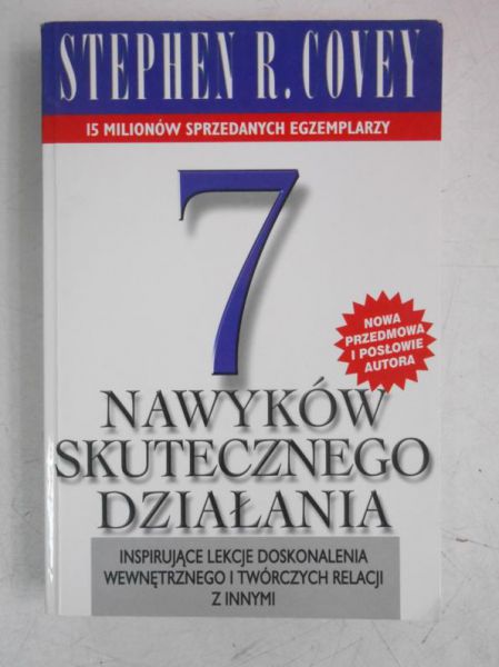 Covey Stephen  - 7 nawyków skutecznego działania