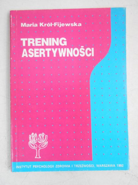 Król-Fijewska Maria - Trening asertywności