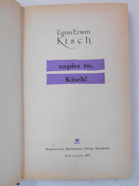 Kisch Egon Erwin - Zapisz to, Kisch!